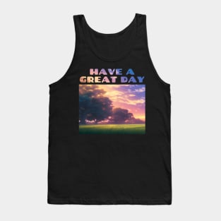 Have A Great Day Sunrise Over Trees and Field Tank Top